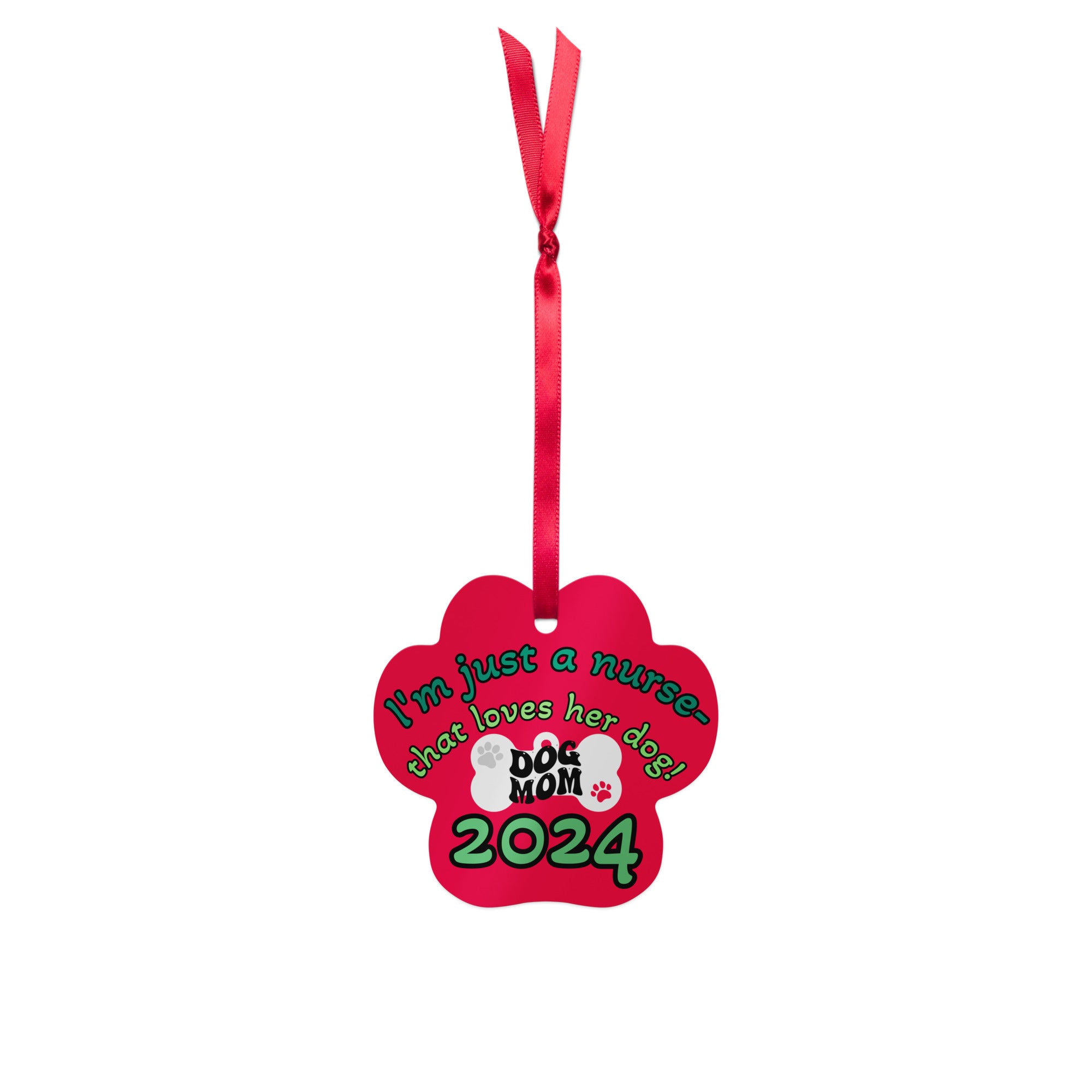 I'm Just a Nurse that loves her Dog (Dog Mom 2024) - Nurse Christmas Ornament (Metal)